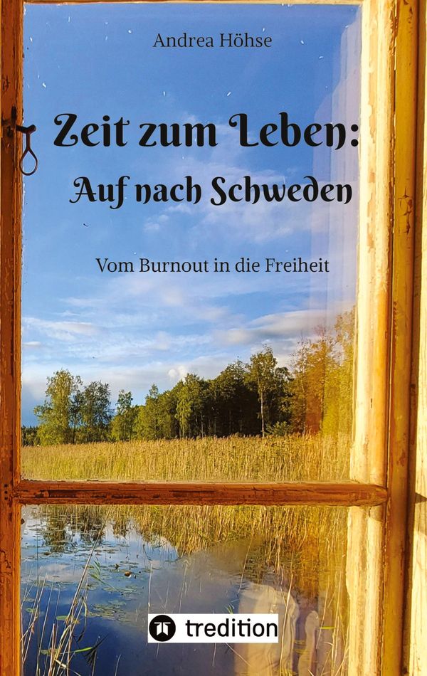Zeit zum Leben: Auf nach Schweden - Andrea Höhse (Buch)