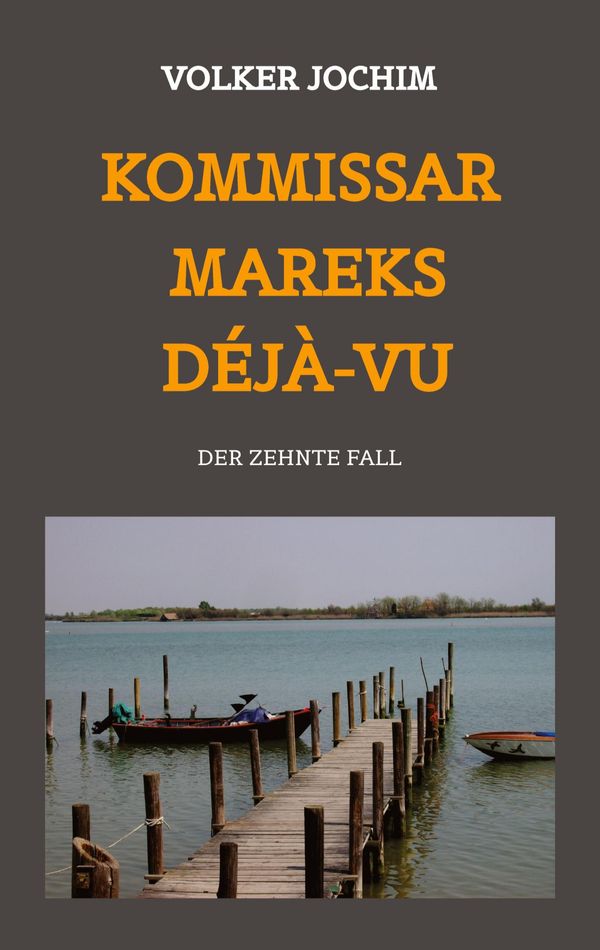 Kommissar Mareks Déjà-vu - Volker Jochim (Buch)