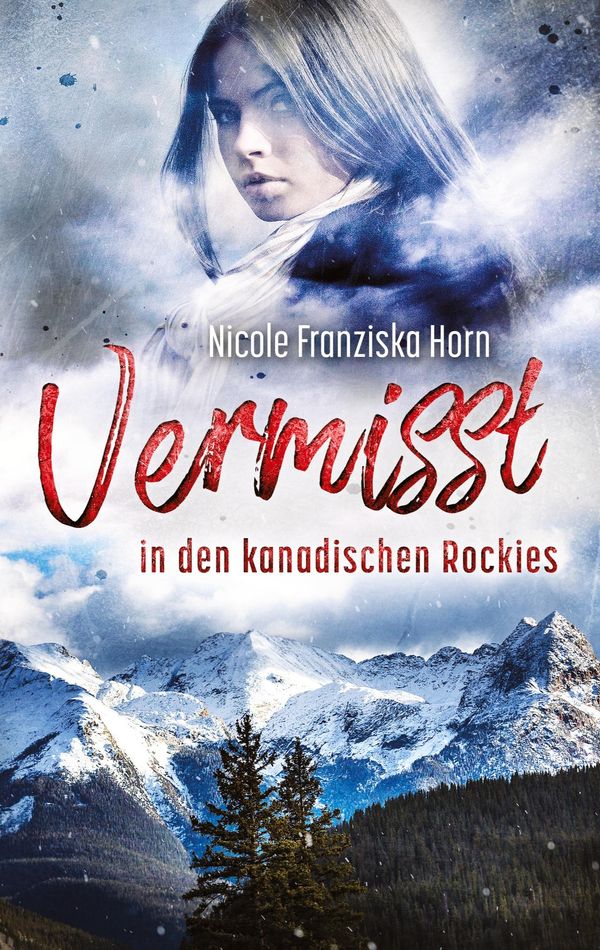 Vermisst in den kanadischen Rockies - Nicole Franziska Horn (Buch)