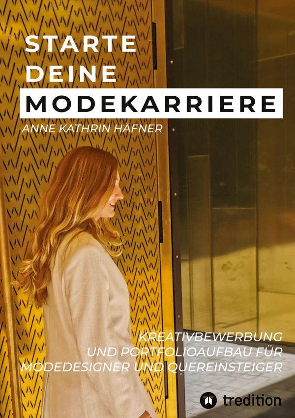 Starte deine Modekarriere - Anne Kathrin Häfner (Buch)