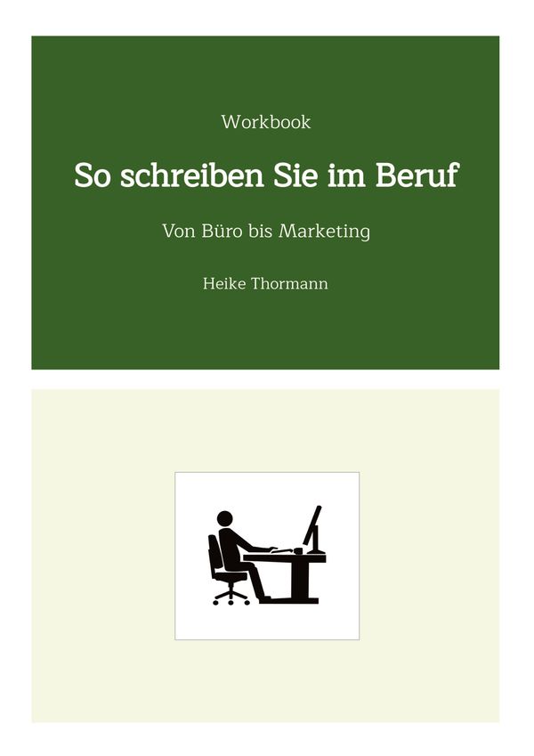 Workbook: So schreiben Sie im Beruf - Heike Thormann (Buch)