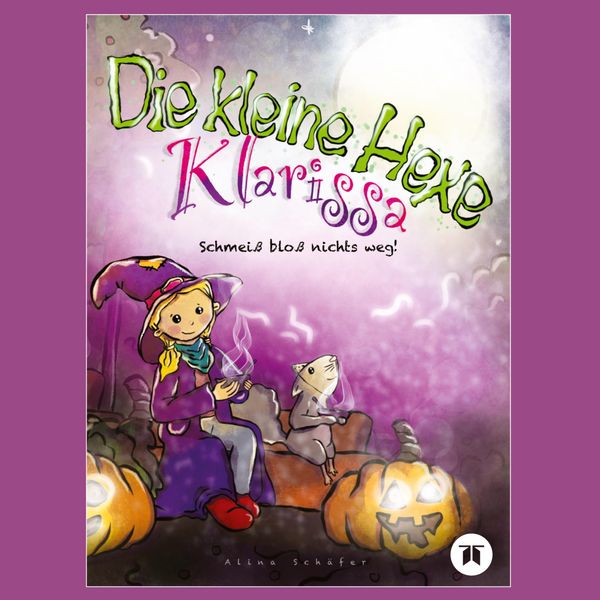 Die kleine Hexe Klarissa - Alina Schäfer (Buch)