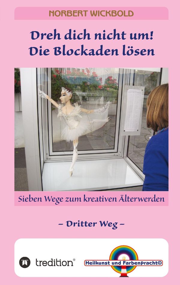 Sieben Wege zum kreativen Älterwerden 3 - Norbert Wickbold (Buch)
