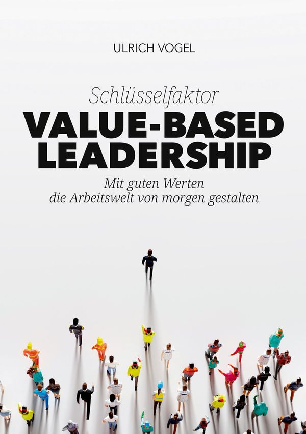 Schlüsselfaktor Value-based Leadership - Ulrich Vogel (Buch)
