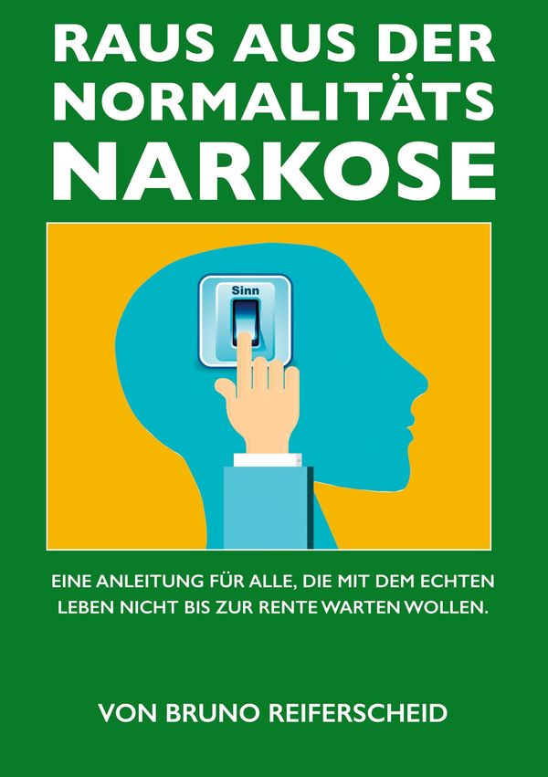 Raus aus der Normalitätsnarkose - Bruno Reiferscheid (Buch)