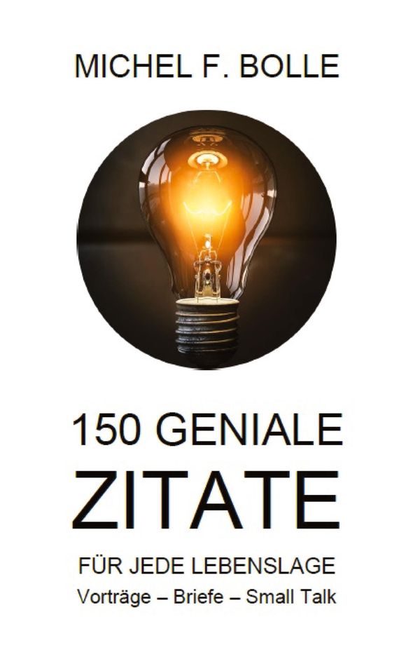 150 Geniale Zitate - Michel F. Bolle (Buch)