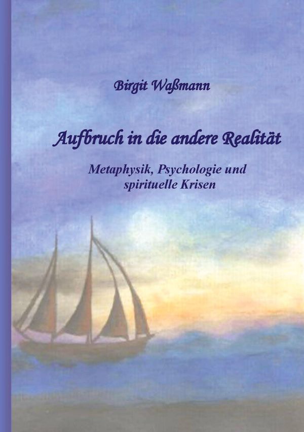 Aufbruch in die andere Realität - Birgit Waßmann (Buch)