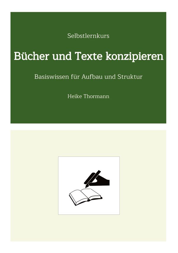 Selbstlernkurs: Bücher und Texte konzipieren - Heike Thormann (Buch)