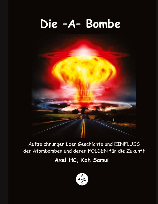 Die -A-Bombe - Axel Hc (Buch)