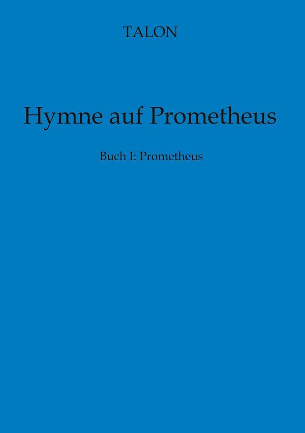 Hymne auf Prometheus - Talon (Buch)