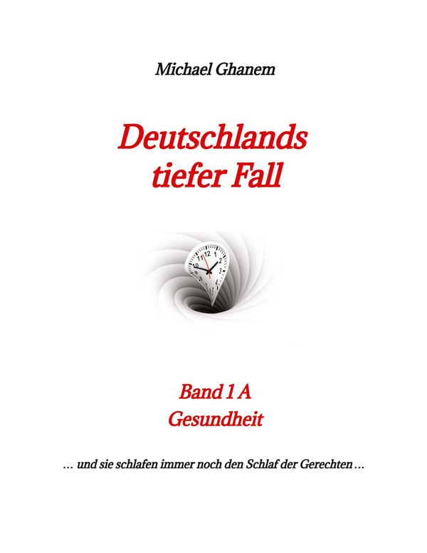 Deutschlands tiefer Fall - Michael Ghanem (Buch)