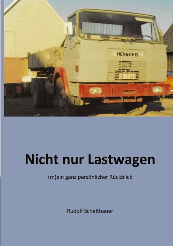 Nicht nur Lastwagen - Rudolf Scheithauer (Buch)