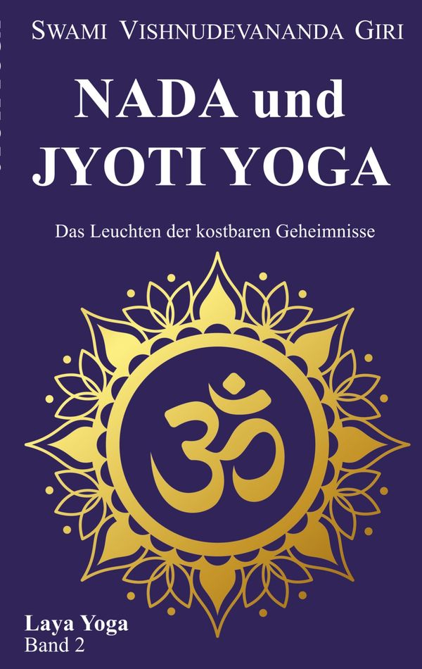 Nada und Jyoti Yoga - Swami Vishnudevananda Giri (Buch)