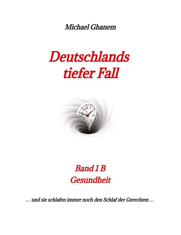 Deutschlands tiefer Fall - Michael Ghanem (Buch)