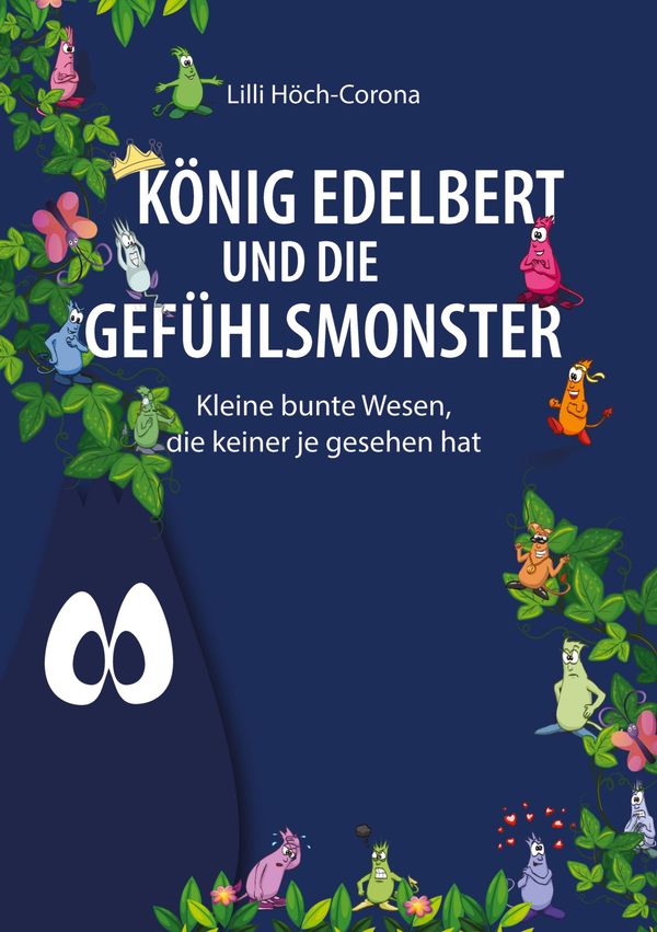 König Edelbert und die Gefühlsmonster - Lilli Höch-Corona (Buch)
