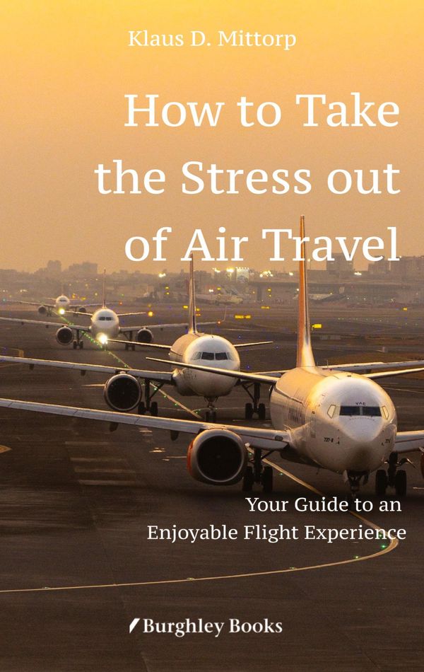 How to Take the Stress out of Air Travel - Klaus D. Mittorp (Buch)