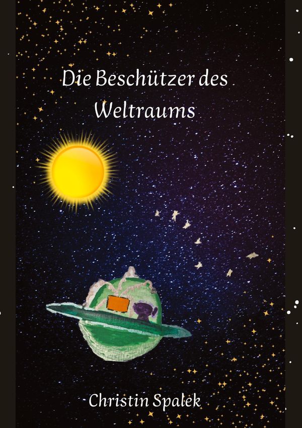 Die Beschützer des Weltraums - Christin Spalek (Buch)