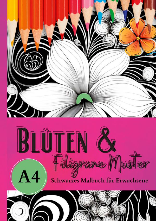 Schwarzes Malbuch für Erwachsene "Blüten & Filigrane Muster" (Buch)