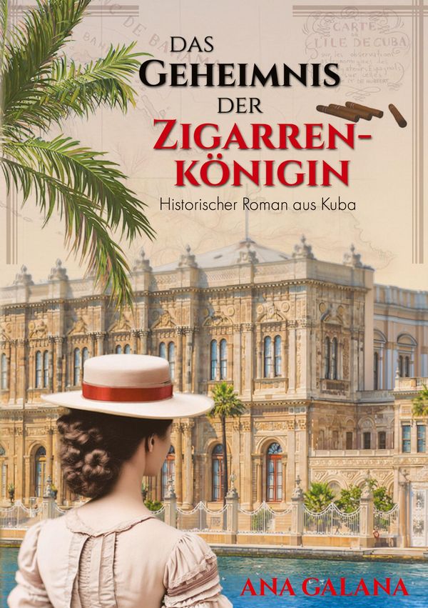 Das Geheimnis der Zigarrenkönigin - Liebesroman Karibik - Ana Galana