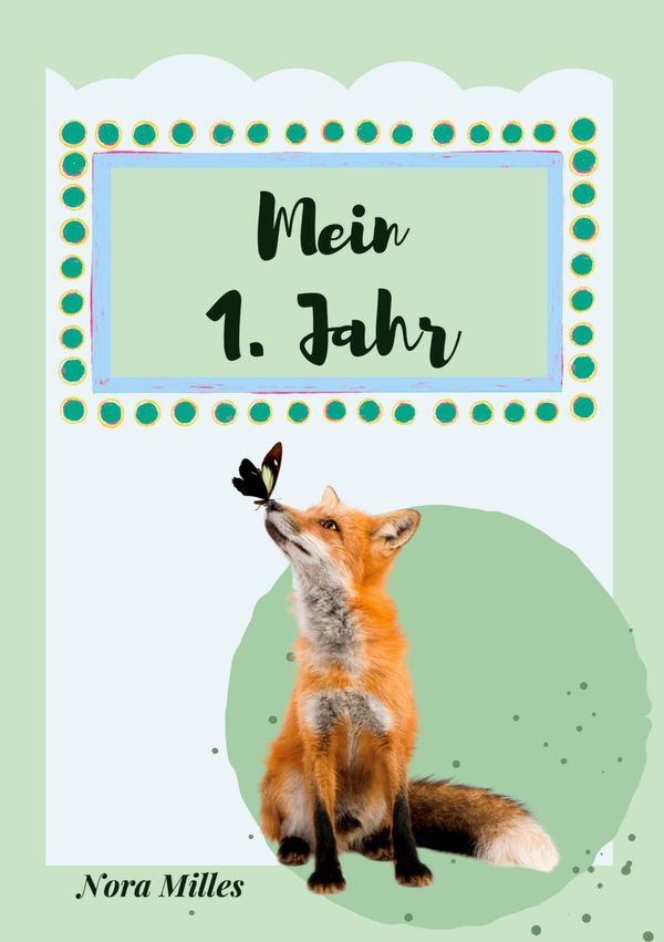 Mein erstes Jahr - Nora Milles (Buch)