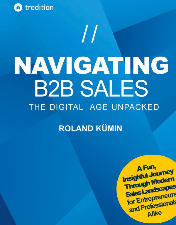 Navigating B2b Sales - Roland Kümin (Buch)