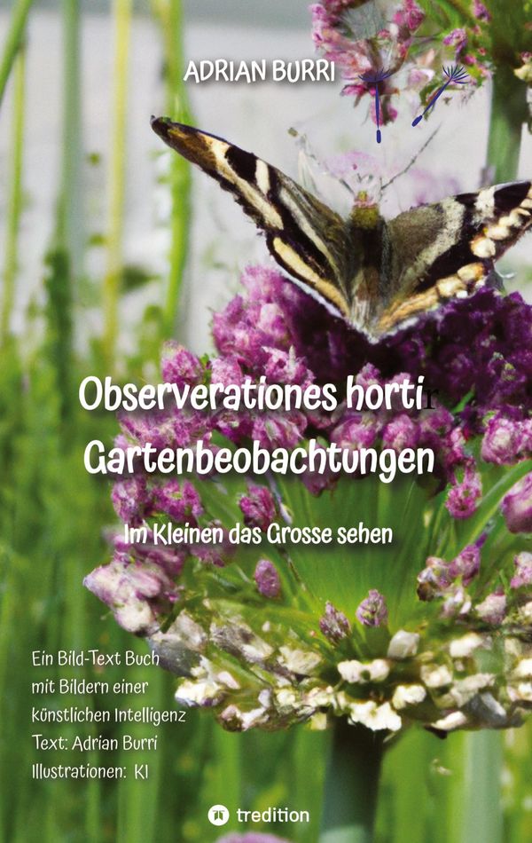 Observationes horti - Gartenbeobachtungen - Adrian Burri (Buch)