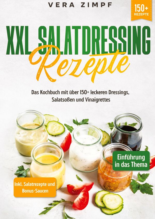 XXL Salatdressing Rezepte - Vera Zimpf (Buch)