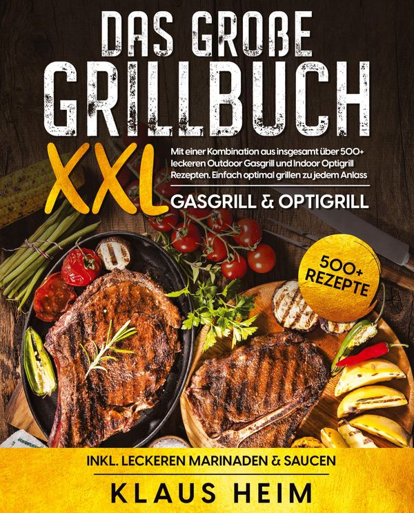 Das große Grillbuch XXL - Klaus Heim (Buch)