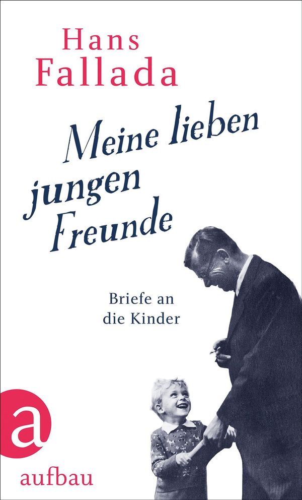 Meine lieben jungen Freunde - Hans Fallada (Buch)