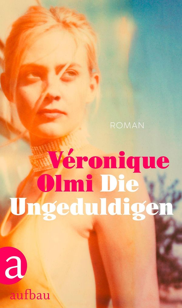 Die Ungeduldigen - Véronique Olmi (Buch)