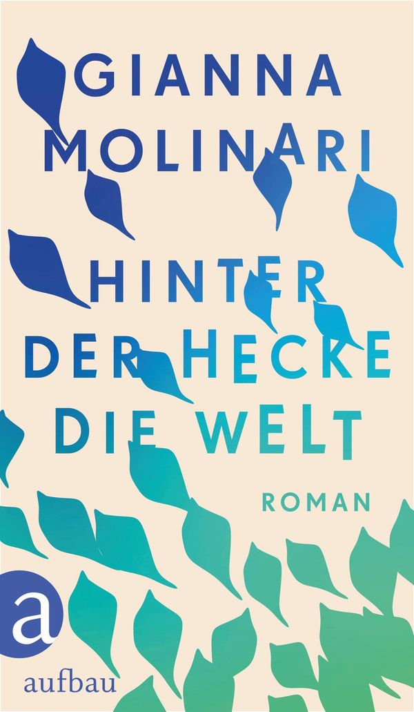 Hinter der Hecke die Welt - Gianna Molinari (Buch)
