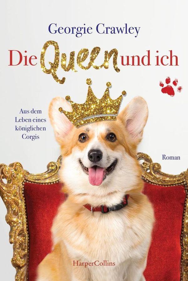Die Queen und ich - aus dem Leben eines königlichen Corgis (Buch)