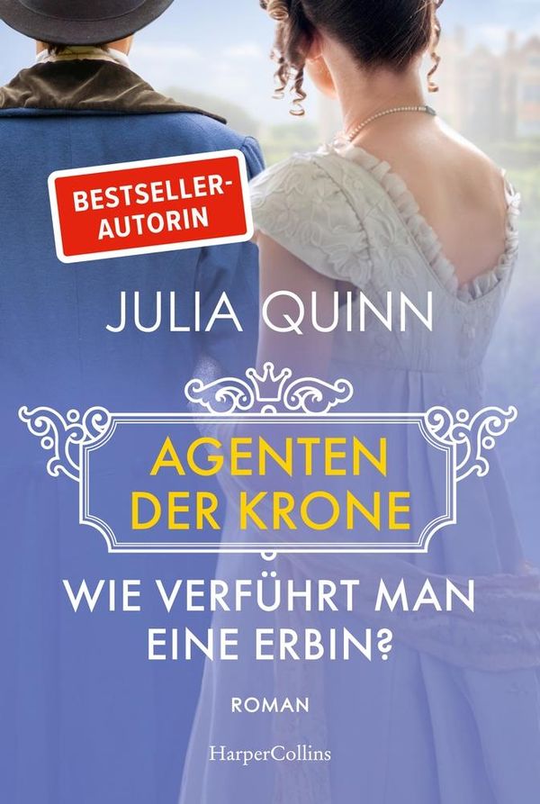 Wie verführt man eine Erbin? - Julia Quinn (Buch)