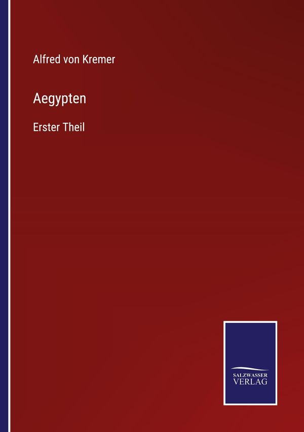 Aegypten - Alfred Von Kremer (Buch)