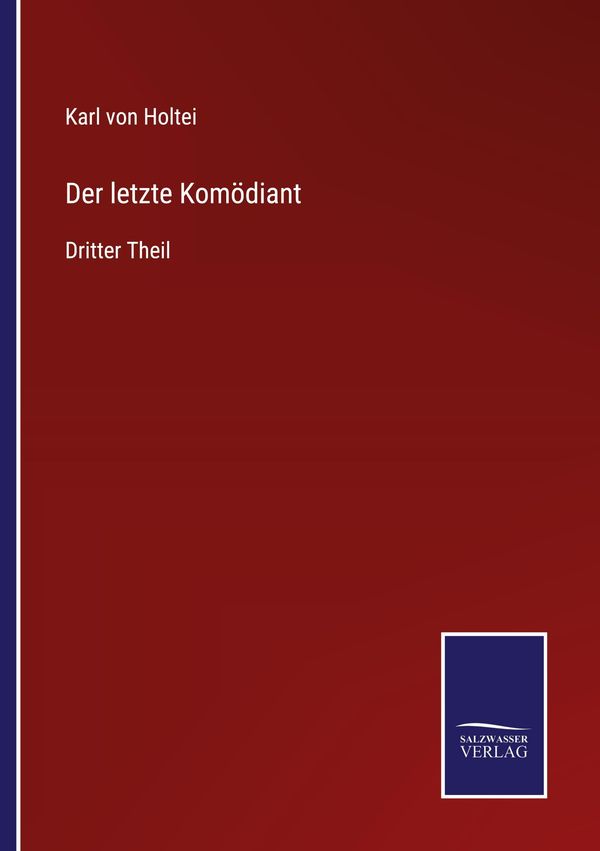 Der letzte Komödiant - Karl Von Holtei (Buch)