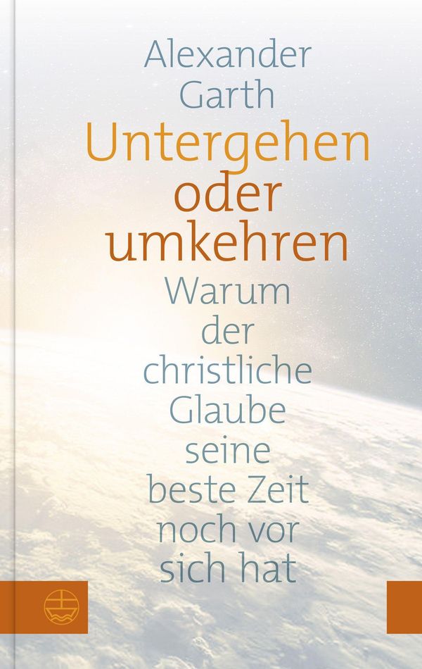 Untergehen oder Umkehren - Alexander Garth (Buch)