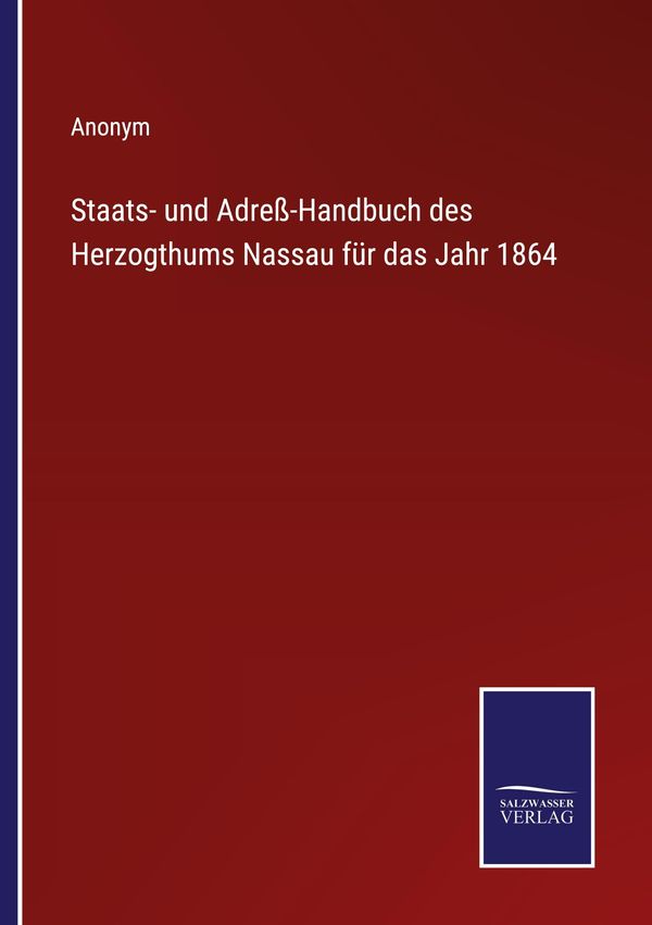 Staats- und Adreß-Handbuch des Herzogthums Nassau für das Jahr 1864