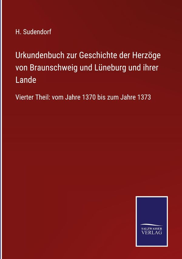 Urkundenbuch zur Geschichte der Herzöge von Braunschweig und Lünebu...