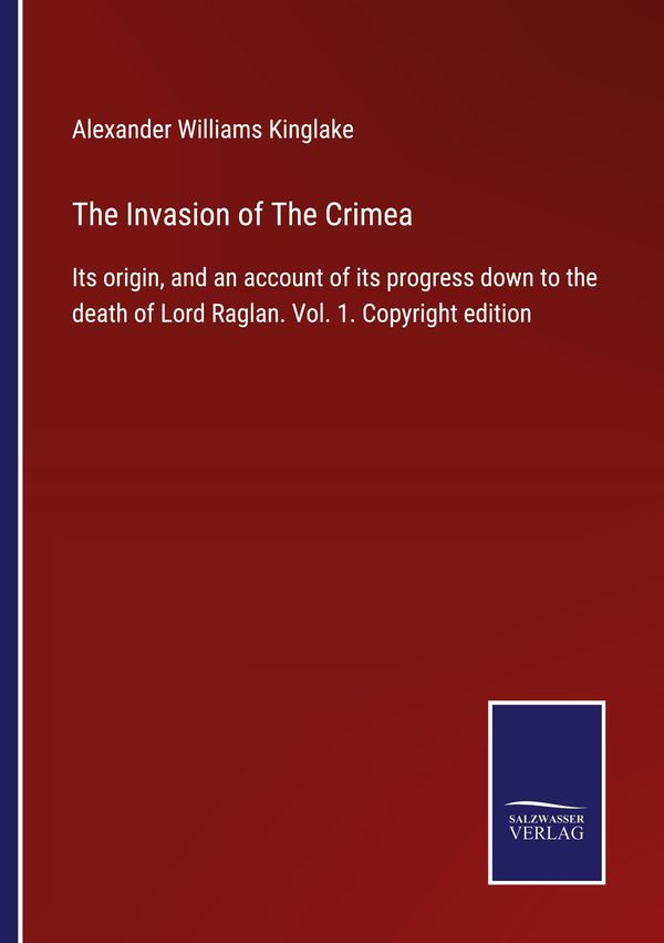 The Invasion of The Crimea - Alexander Williams Kinglake (Buch)
