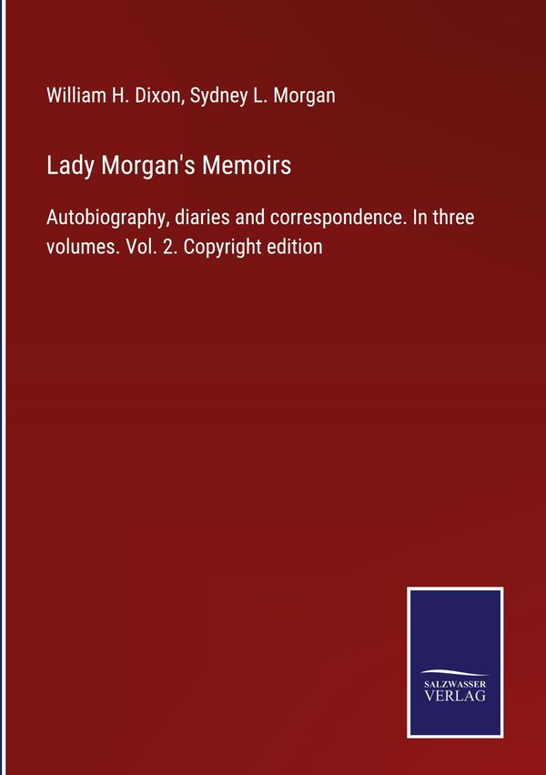 Lady Morgans Memoirs - William H. Dixon (Buch)