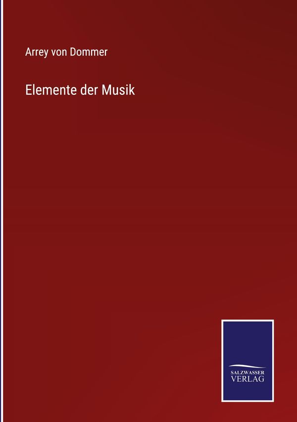 Elemente der Musik - Arrey Von Dommer (Buch)