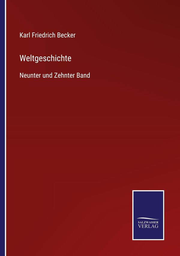 Weltgeschichte - Karl Friedrich Becker (Buch)
