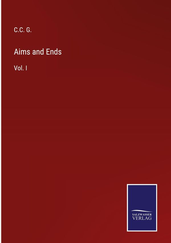 Aims and Ends - C. C. G. (Buch)