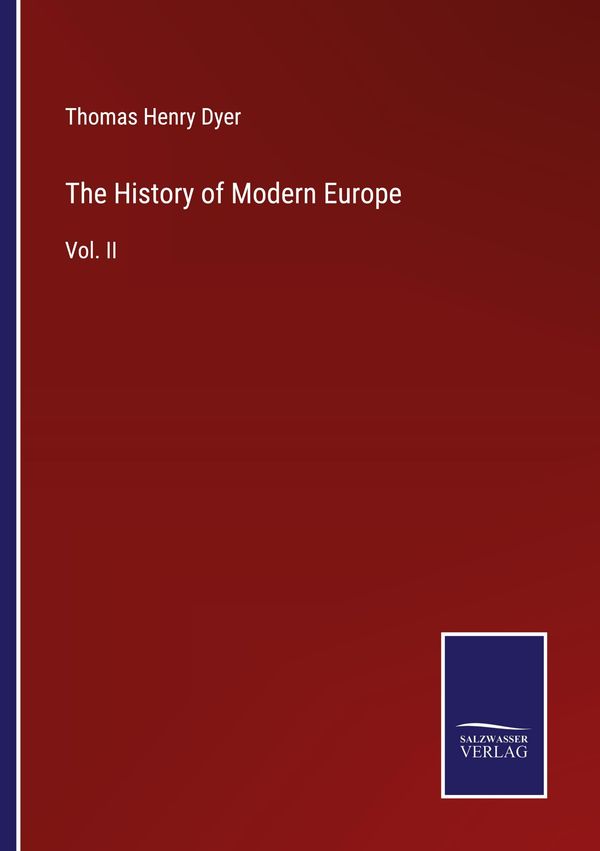 The History of Modern Europe - Thomas Henry Dyer (Buch)
