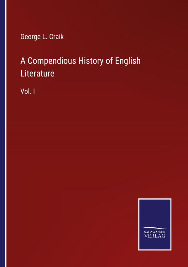 A Compendious History of English Literature - George L. Craik (Buch)