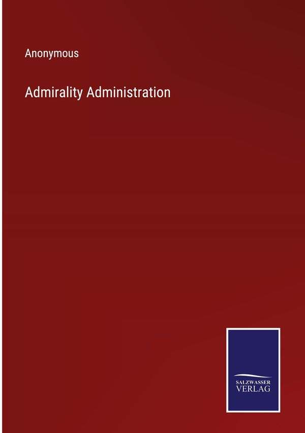 Admirality Administration - Anonymous (Buch)