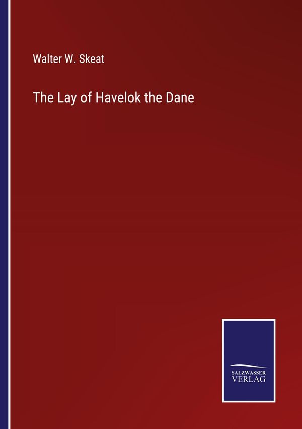 The Lay of Havelok the Dane - Walter W. Skeat (Buch)
