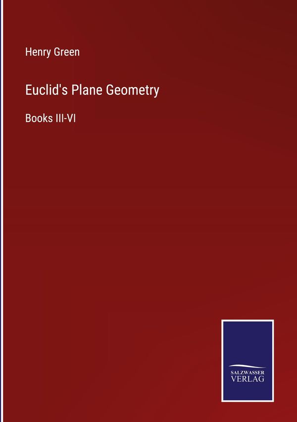 Euclids Plane Geometry - Henry Green (Buch)