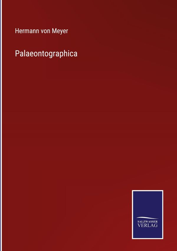 Palaeontographica - Hermann Von Meyer (Buch)