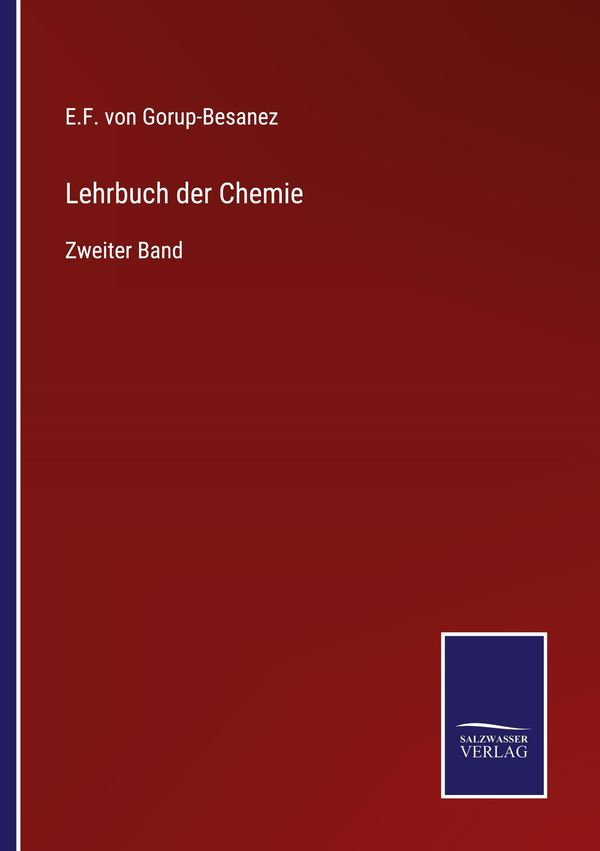 Lehrbuch der Chemie - E. F. von Gorup-Besanez (Buch)